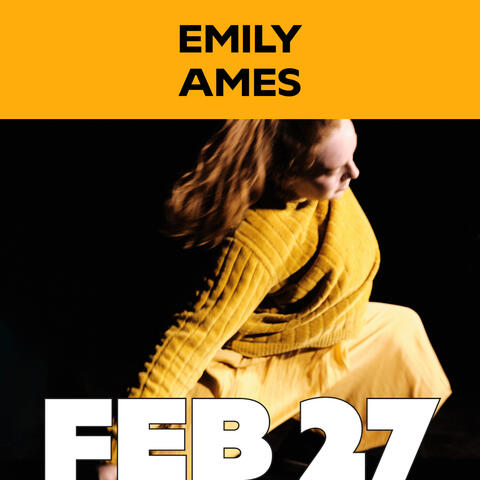 Feb 27: Emily Ames Feb 27: Emily Ames